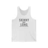 Skinny not Long Mens Tank Top