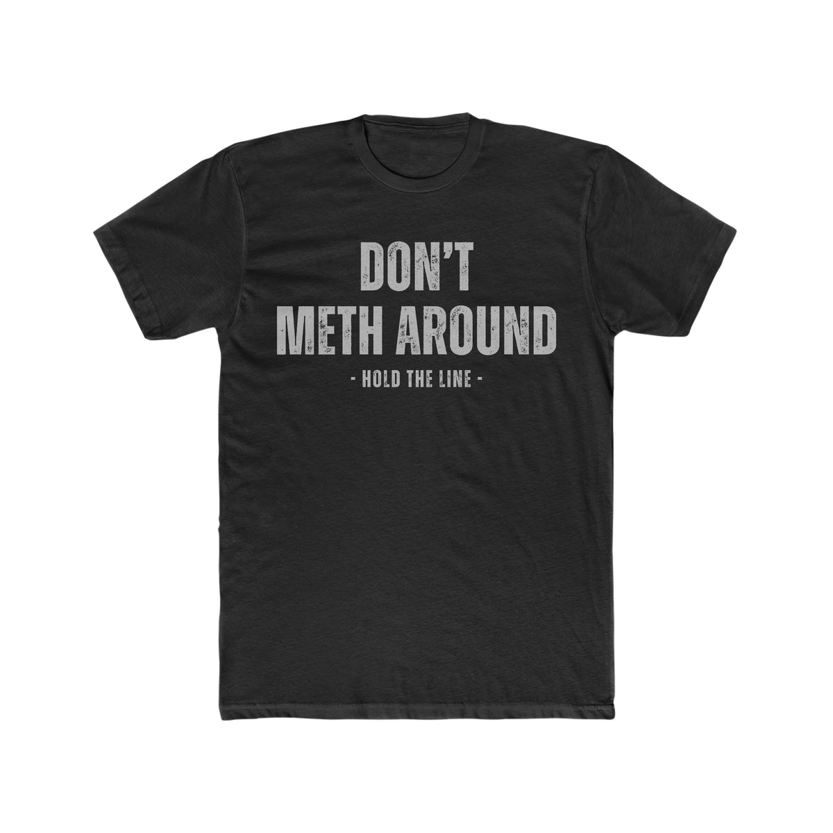 meth just dont do it shirt