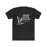 Shoot, Fetch, Repeat T-Shirt