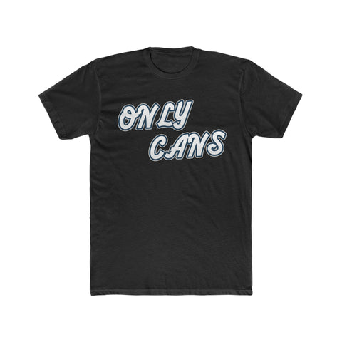 Only Cans Unisex T-Shirt
