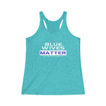 Blue Wives Matter Women's Blend Racerback Tank