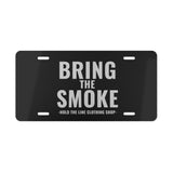 Bring The Smoke Vanity Plate