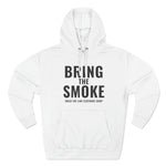Bring The Smoke Hooded Sweatshirt