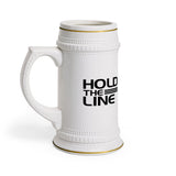 Hold The Line Beer Stein Mug