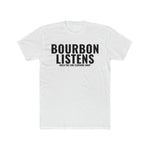 Bourbon Listens T-Shirt