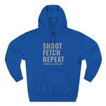 Shoot Fetch Repeat Hooded Sweatshirt