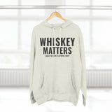 Whiskey Matters Unisex Hooded Sweatshirt