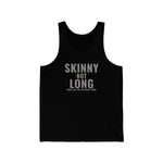 Skinny not Long Mens Tank Top