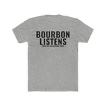 Bourbon Listens T-Shirt