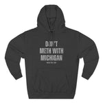 Don’t Meth With Michigan Hooded Sweatshirt