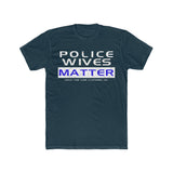 Police Wives Matter T-shirt