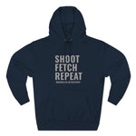 Shoot Fetch Repeat Hooded Sweatshirt