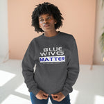 Blue Wives Matter Unisex Crewneck Sweatshirt