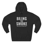 Bring The Smoke Hooded Sweatshirt