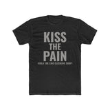 Kiss The Pain T-Shirt