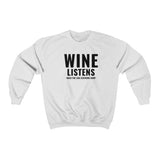 Wine Listens Crewneck Sweatshirt